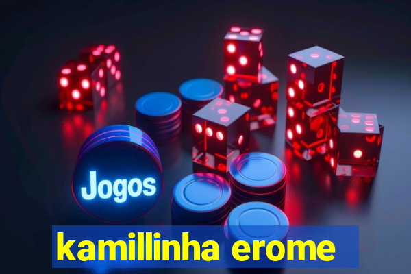 kamillinha erome